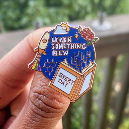 Learn Something New Every Day Enamel Pin